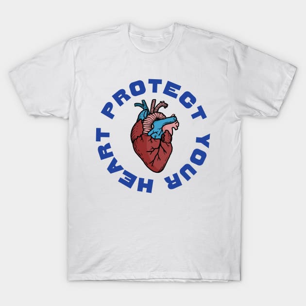 Protect Your Heart T-Shirt by Shy Guy Creative